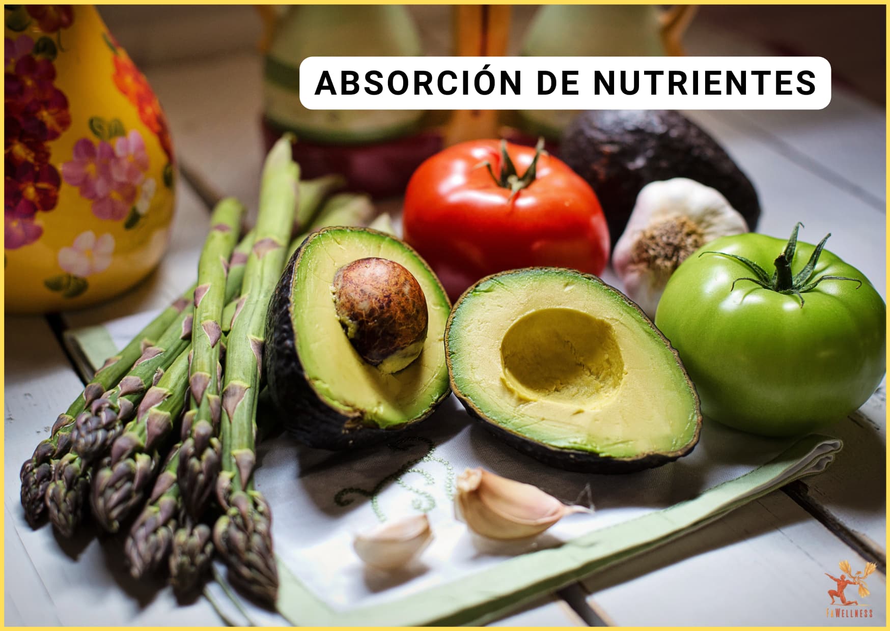 imagen blog FaWellness | CONSEJOS PARA MEJORAR LA ABSORCIN DE NUTRIENTES