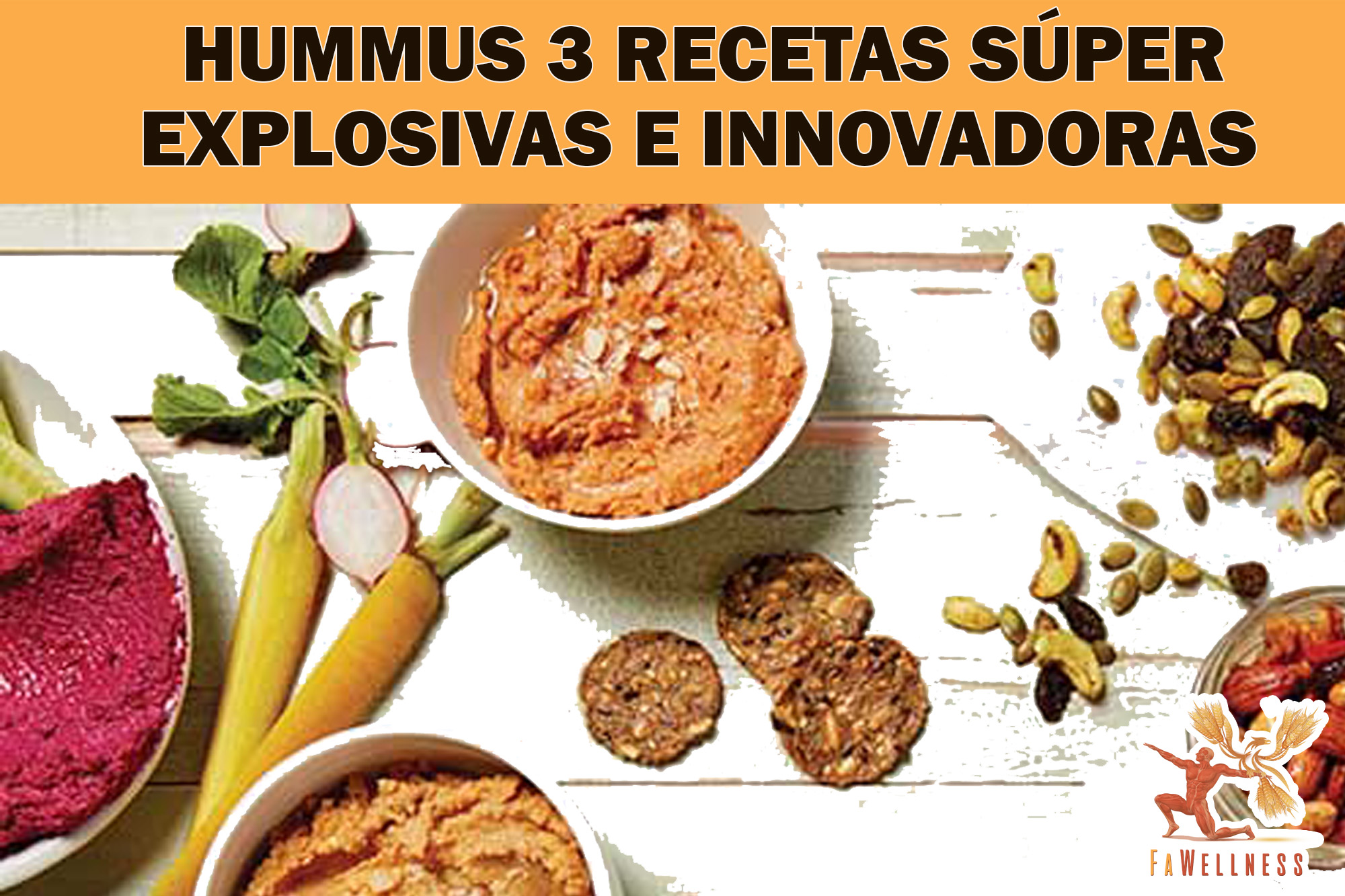 imagen blog FaWellness | HUMMUS  3 Recetas SPER EXPLOSIVAS E INNOVADORAS